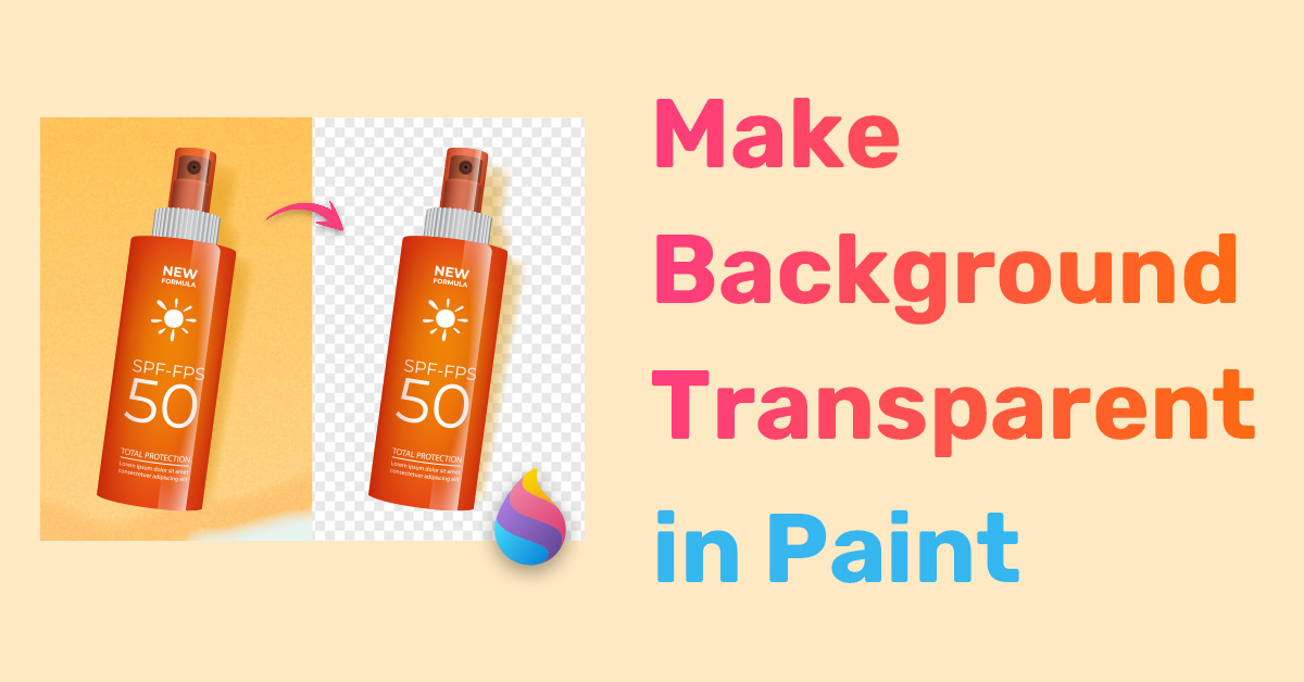 How to Make Background Transparent in Paint & Paint 3D